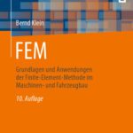 خرید و دانلود نسخه کامل کتاب FEM: Grundlagen und Anwendungen der Finite-Element-Methode im Maschinen- und Fahrzeugbau