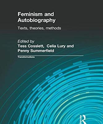 خرید و دانلود نسخه کامل کتاب Feminism and Autobiography: Texts, Theories, Methods