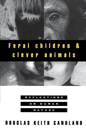 خرید و دانلود نسخه کامل کتاب Feral Children and Clever Animals: Reflections on Human Nature_68e7c09630bd8.jpeg خرید و دانلود نسخه کامل کتاب Feral Children and Clever Animals: Reflections on Human Nature