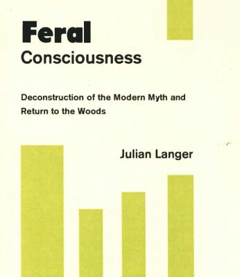خرید و دانلود نسخه کامل کتاب Feral Consciousness: Deconstruction of the Modern Myth and Return to the Woods