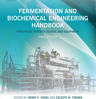 خرید و دانلود نسخه کامل کتاب Fermentation and Biochemical Engineering Handbook, Third Edition