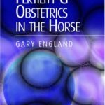 خرید و دانلود نسخه کامل کتاب Fertility and Obstetrics in the Horse (Library Vet Practice)