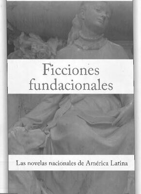 خرید و دانلود نسخه کامل کتاب Ficciones fundacionales: las novelas nacionales de América Latina