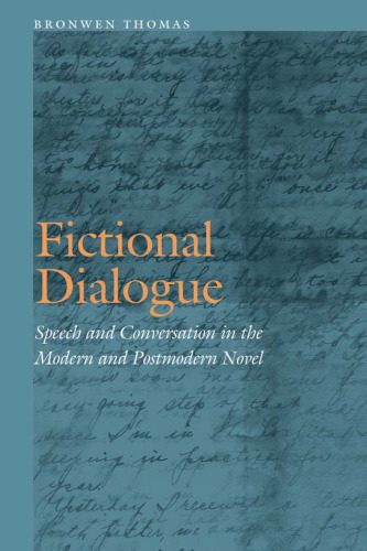 خرید و دانلود نسخه کامل کتاب Fictional dialogue : speech and conversation in the modern and postmodern novel_68ec308400064.jpeg خرید و دانلود نسخه کامل کتاب Fictional dialogue : speech and conversation in the modern and postmodern novel