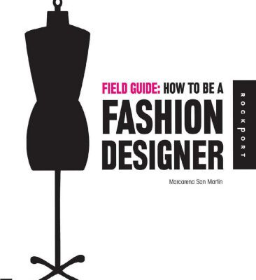 خرید و دانلود نسخه کامل کتاب Field Guide: How to be a Fashion Designer