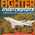 خرید و دانلود نسخه کامل کتاب Fighter Interceptors.Americas Cold War Defender