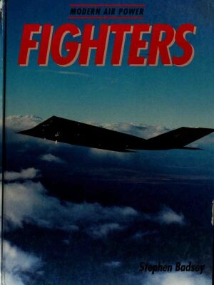 خرید و دانلود نسخه کامل کتاب Fighters (Modern Air Power)
