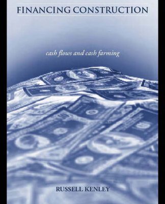 خرید و دانلود نسخه کامل کتاب Financing Construction: Cash Flows and Cash Farming