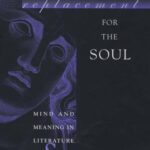 خرید و دانلود نسخه کامل کتاب Finding a Replacement for the Soul: Mind and Meaning in Literature and Philosophy