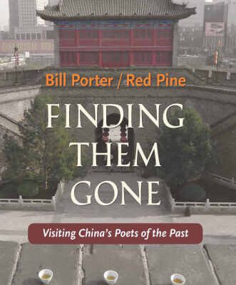 خرید و دانلود نسخه کامل کتاب Finding Them Gone: Visiting China’s Poets of the Past