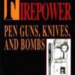 خرید و دانلود نسخه کامل کتاب Fingertip Firepower: Pen Guns, Knives, and Bombs