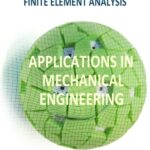 خرید و دانلود نسخه کامل کتاب Finite Element Analysis Applications in Mechanical Engineering (2012)