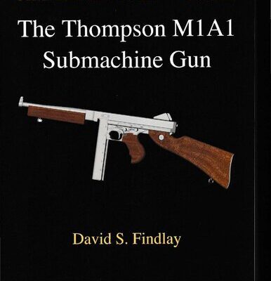 خرید و دانلود نسخه کامل کتاب Firearm Anatomy Book I: The Thompson M1A1 Submachine Gun
