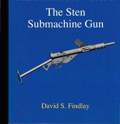 خرید و دانلود نسخه کامل کتاب Firearm Anatomy Book II: The STEN Submachine Gun