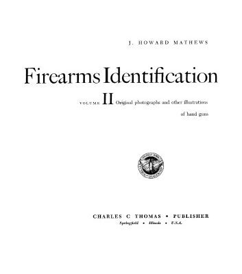 خرید و دانلود نسخه کامل کتاب FIREARMS IDENTIFICATION, V 2, ORIGINAL PHOTOGRAPHS AND OTHER ILLUSTRATIONS OF HAND GUNS