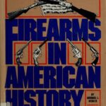 خرید و دانلود نسخه کامل کتاب Firearms in American History