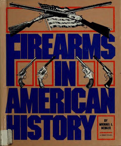 خرید و دانلود نسخه کامل کتاب Firearms in American History_68f0cabd4bf94.jpeg خرید و دانلود نسخه کامل کتاب Firearms in American History