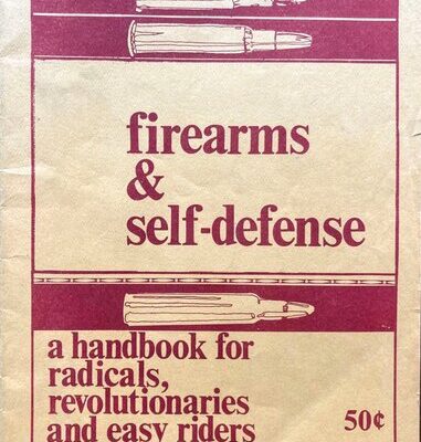 خرید و دانلود نسخه کامل کتاب Firearms & Self-Defense: A Handbook for Radicals, Revolutionaries, and Easy Riders