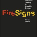 خرید و دانلود نسخه کامل کتاب FireSigns:  A Semiotic Theory for Graphic Design (Design Thinking, Design Theory)