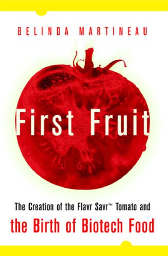 خرید و دانلود نسخه کامل کتاب First Fruit: The Creation of the Flavr Savr Tomato and the Birth of Biotech Foods_68e378fde8c72.jpeg خرید و دانلود نسخه کامل کتاب First Fruit: The Creation of the Flavr Savr Tomato and the Birth of Biotech Foods