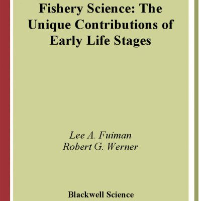 خرید و دانلود نسخه کامل کتاب Fishery Science: The Unique Contributions of Early Life Stages  Animals   Pets