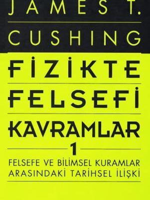 خرید و دانلود نسخه کامل کتاب Fizikte felsefi kavramlar I : felsefe ve bilimsel kuramlar arasındaki tarihsel ilişki
