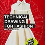 خرید و دانلود نسخه کامل کتاب Flats: Technical Drawing for Fashion (Portfolio Skills: Fashion & Textiles) – + Pdf