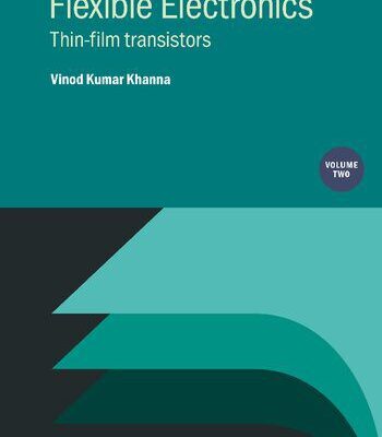 خرید و دانلود نسخه کامل کتاب Flexible Electronics, Volume 2: Thin-film transistors