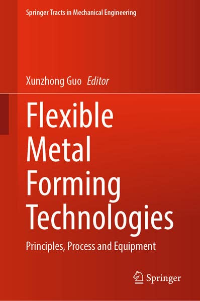 خرید و دانلود نسخه کامل کتاب Flexible Metal Forming Technologies: Principles, Process and Equipment_68f313a8de9ad.jpeg خرید و دانلود نسخه کامل کتاب Flexible Metal Forming Technologies: Principles, Process and Equipment