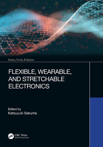 خرید و دانلود نسخه کامل کتاب Flexible, Wearable, and Stretchable Electronics_68ff32c4c5ae0.jpeg خرید و دانلود نسخه کامل کتاب Flexible, Wearable, and Stretchable Electronics