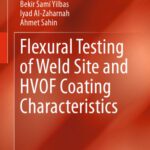 خرید و دانلود نسخه کامل کتاب Flexural Testing of Weld Site and HVOF Coating Characteristics