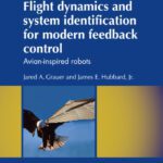 خرید و دانلود نسخه کامل کتاب Flight dynamics and system identification for modern feedback control: Avian-inspired robots