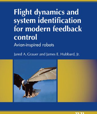 خرید و دانلود نسخه کامل کتاب Flight dynamics and system identification for modern feedback control: Avian-inspired robots