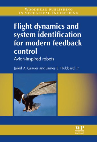خرید و دانلود نسخه کامل کتاب Flight dynamics and system identification for modern feedback control: Avian-inspired robots_68fac54e16635.jpeg خرید و دانلود نسخه کامل کتاب Flight dynamics and system identification for modern feedback control: Avian-inspired robots