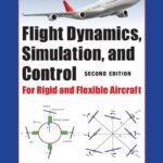 خرید و دانلود نسخه کامل کتاب Flight Dynamics, Simulation, and Control For Rigid and Flexible Aircraft