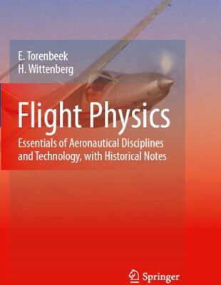 خرید و دانلود نسخه کامل کتاب Flight physics: essentials of aeronautical disciplines and technology, with historical notes
