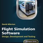 خرید و دانلود نسخه کامل کتاب Flight Simulation Software: Design, Development and Testing