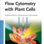 خرید و دانلود نسخه کامل کتاب Flow Cytometry with Plant Cells: Analysis of Genes, Chromosomes and Genomes