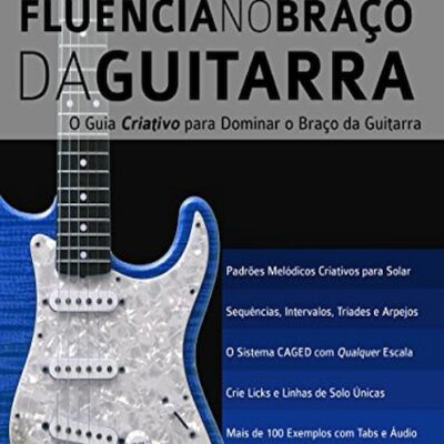 خرید و دانلود نسخه کامل کتاب Fluência no braço da guitarra