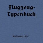 خرید و دانلود نسخه کامل کتاب Flugzeug-Typenbuch Handbuch der deutschen Luftfahrt-Industrie ; Zusammenstellung aller wichtigen Daten und wesentlichen Merkmale der deutschen Motor- und Segelflugzeuge, der Flugmotoren und Geräte, sowie des Flugzeug- und Motorzubehörs