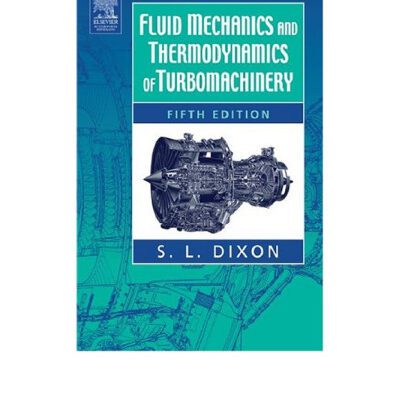 خرید و دانلود نسخه کامل کتاب Fluid Mechanics and Thermodynamics of Turbomachinery, Fifth Edition