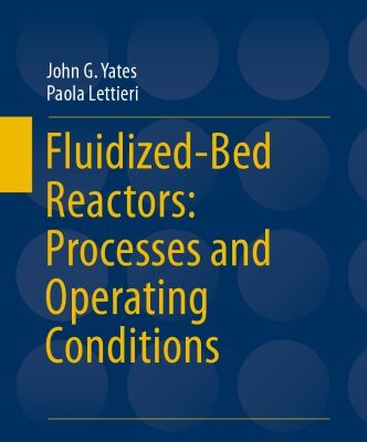 خرید و دانلود نسخه کامل کتاب Fluidized-Bed Reactors: Processes and Operating Conditions