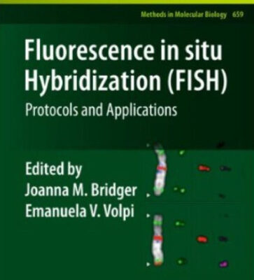 خرید و دانلود نسخه کامل کتاب Fluorescence in situ Hybridization (FISH): Protocols and Applications