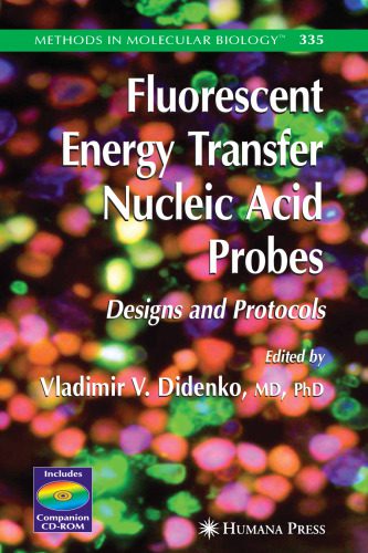 خرید و دانلود نسخه کامل کتاب Fluorescent Energy Transfer Nucleic Acid Probes: Designs And Protocols (Methods in Molecular Biology Vol 335)_68e9684e27e38.jpeg خرید و دانلود نسخه کامل کتاب Fluorescent Energy Transfer Nucleic Acid Probes: Designs And Protocols (Methods in Molecular Biology Vol 335)