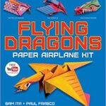 خرید و دانلود نسخه کامل کتاب Flying Dragons Paper Airplane Kit: 48 Paper Airplanes, 64 Page Instruction Book, 12 Original Designs, YouTube Video Tutorials