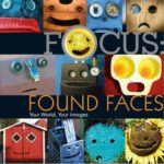 خرید و دانلود نسخه کامل کتاب Focus: Found Faces: Your World, Your Images