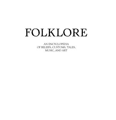 خرید و دانلود نسخه کامل کتاب Folklore: An Encyclopedia of Beliefs, Customs, Tales, Music and Art