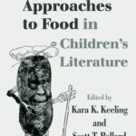 خرید و دانلود نسخه کامل کتاب Food in Children’s Literature: Critical Approaches (Children’s Literature and Culture)