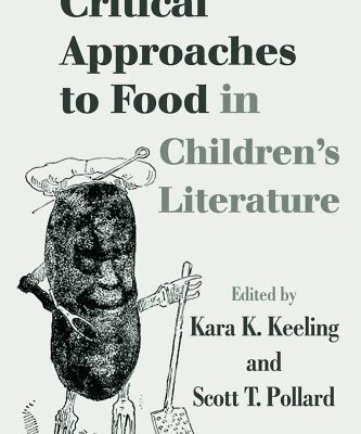 خرید و دانلود نسخه کامل کتاب Food in Children’s Literature: Critical Approaches (Children’s Literature and Culture)