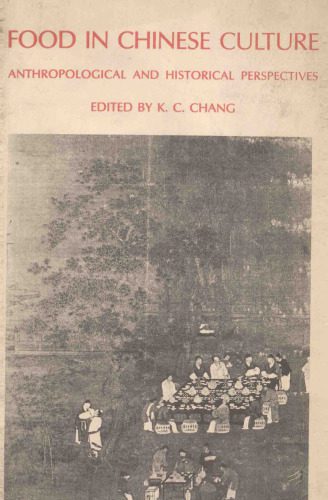 خرید و دانلود نسخه کامل کتاب Food in Chinese Culture: Antropological and Historical Perspectives_68e2a49a5a54b.jpeg خرید و دانلود نسخه کامل کتاب Food in Chinese Culture: Antropological and Historical Perspectives